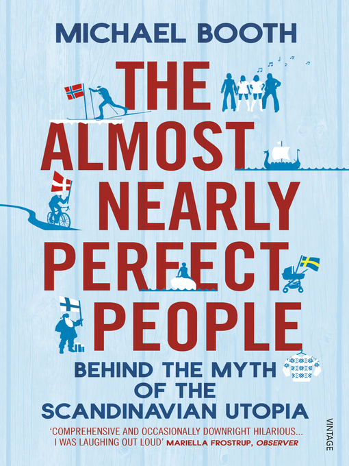 Title details for The Almost Nearly Perfect People by Michael Booth - Wait list